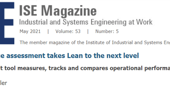 ISE Magazine May 2021 | Added value assessment takes Lean to the next level | Improvement tool measures, tracks and compares operational performance | By Jeffrey Miller
